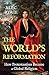 The World's Reformation How Protestantism Became a Global Religion by Alec Ryrie