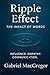 Ripple Effect: The Impact of Words - Influence. Empathy. Communication