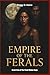 Empire of the Ferals: A Fer...