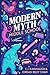 Modern Myth Middle School: Five New Twists on Classic Fables & Fairy Tales of Old