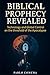 Biblical Prophecy Revealed:...