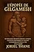 L'épopée de Gilgamesh: Mythologie mésopotamienne antique, contexte historique et leçons intemporelles sur la vie et la mort (French Edition)