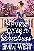 Seven Days A Duchess: A His...