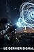 Le Dernier Signal: A French...