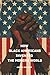 How Black Americans Invented the Modern World by Andre Jackson