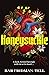 Honeysuckle: A deliciously dark, twisted, horror-tinged fairytale . . .