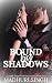 Bound By Shadows  by Madhuri Singh