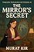 THE MIRROR'S SECRET by Murat Kır