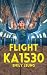 Flight KA1530: The Complete...