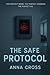 The Safe Protocol by Anna Cross