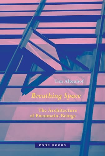 Breathing Space: The Architecture of Pneumatic Beings (Hardcover)