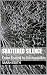Shattered Silence : From Er...