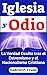 Iglesia y Odio: La Verdad O...