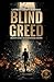 BLIND GREED by Lawrence Hartman