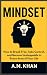 Mindset: How to Break Free, Take Control, and Become Unstoppable in Every Area of Your Life