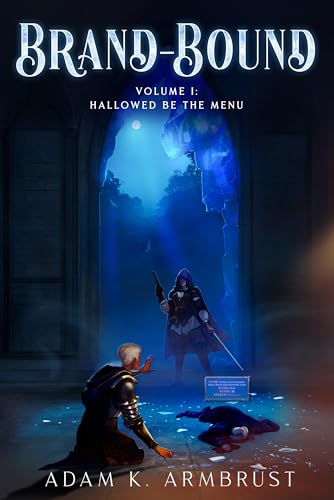 Brand-Bound Volume One: Hallowed Be the Menu (Kindle Edition)