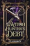 The Witch Hunter's Debt by J.L. Coulbeck