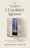 The Voice I Couldn't Ignore by Johanna  Frank