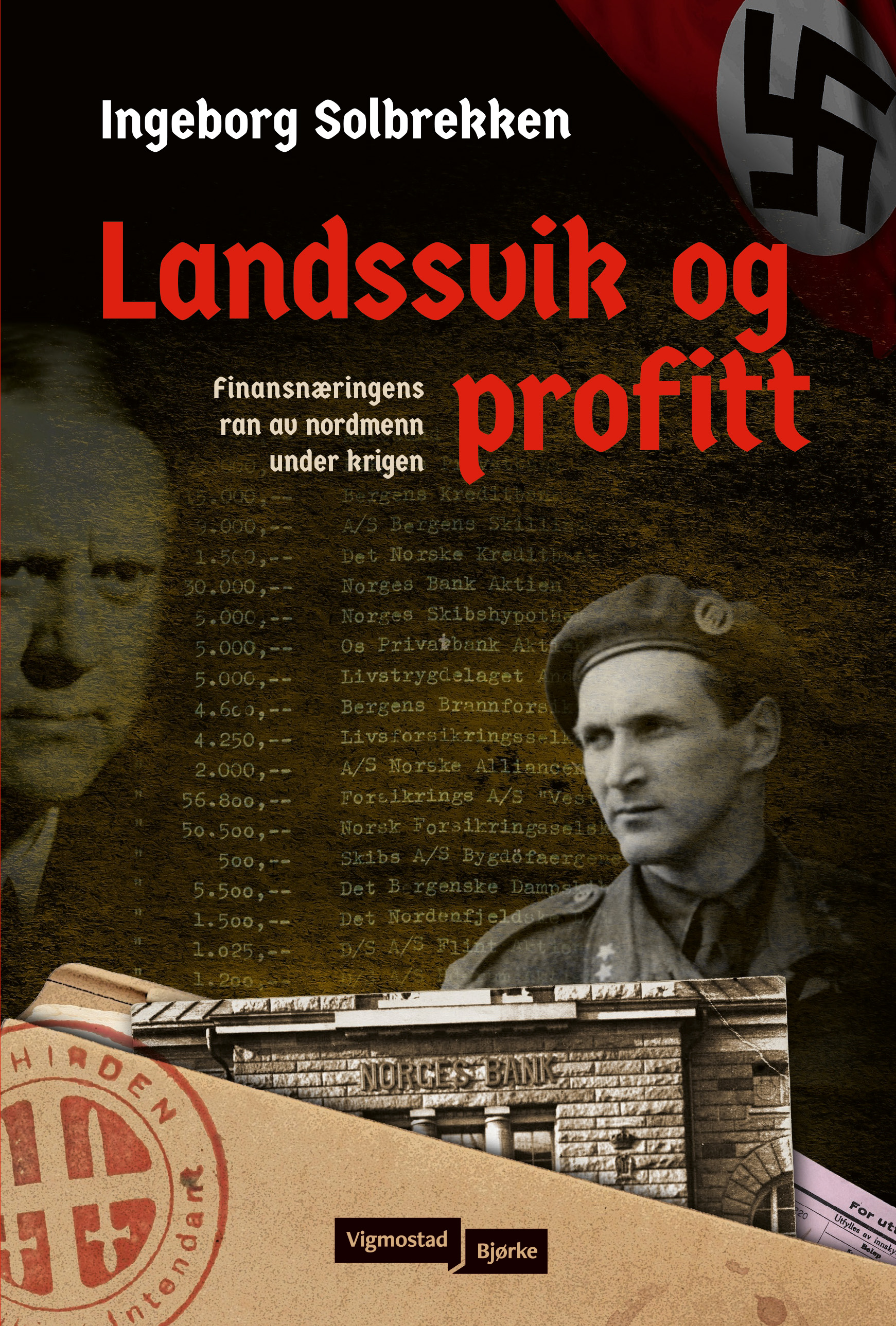 Landssvik og profitt - Finansnæringens ran av nordmenn under krigen
