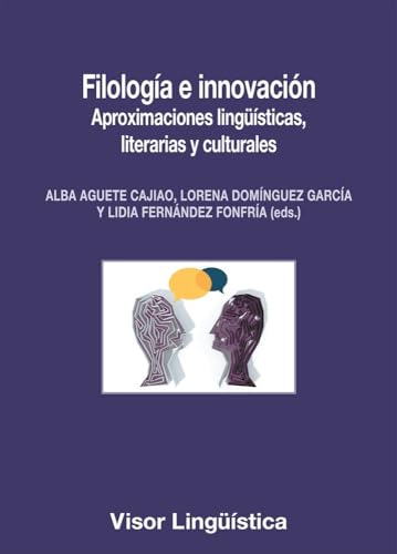 Filología e innovación: Aproximaciones lingüísticas, literarias y culturales (Paperback)