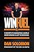 Winfuel: 12 Secrets to Navigating a World Where Winning Is Just the Beginning