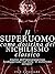 Il superuomo come dottrina del nichilismo classico: Analisi dell'interpretazione heideggeriana nel testo "Il nichilismo europeo" (Italian Edition)