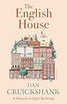 The English House: A History in Eight Buildings