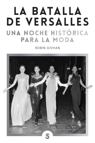 La batalla de Versalles: Una noche histórica para la moda (Paperback)
