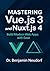 Mastering Vue.js 3 and Nuxt...