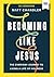 Becoming Like Jesus Bible Study Guide plus Streaming Video: A Bible Study on the Beatitudes