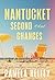 Nantucket Second Chances by Pamela M. Kelley