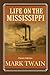 Life on The Mississippi by Mark Twain