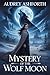 Mystery Of The Wolf Moon: T...