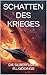 Schatten des Krieges: Die S...