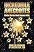 Incredible Anecdotes: Stell...