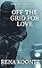 OFF THE GRID FOR LOVE
