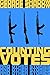 COUNTING VOTES & OTHER STORIES by George Shadow