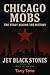 Chicago Mobs: Jet Black Sto...