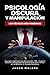Psicología Oscura y Manipulación - Las Técnicas Más Poderosas by Jason  Malone