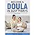 Become a Doula in just 7 days: The complete guide to setting up and running your doula practice