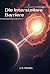 Die Interstellare Barriere