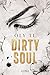 Dirty Soul by Oly TL Dirty Soul by Oly TL