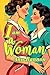 I am a Woman: [Annotated] D...