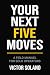 Your Next Five Moves: A FIE...