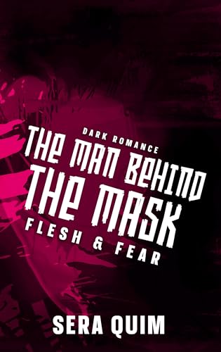 The Man Behind The Mask (Flesh & Fear)
