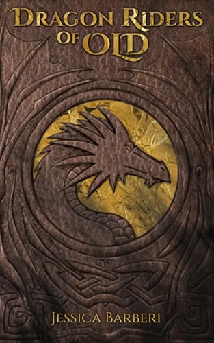 Dragon Riders of Old (Kindle Edition)