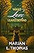 What Love Leaves Behind by Marian L. Thomas