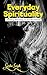 Everyday Spirituality: Find...