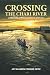 Crossing The Chari River: A Memoir Of Perseverance And Joy