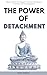 The Power of Detachment by Nora Parker